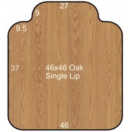 46x46 Oak Single Lip