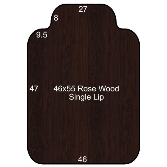 46x55 Rose Wood Single Lip